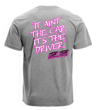 Load image into Gallery viewer, S&amp;S Motorsports It Ain’t The Car Pink Adult Tee